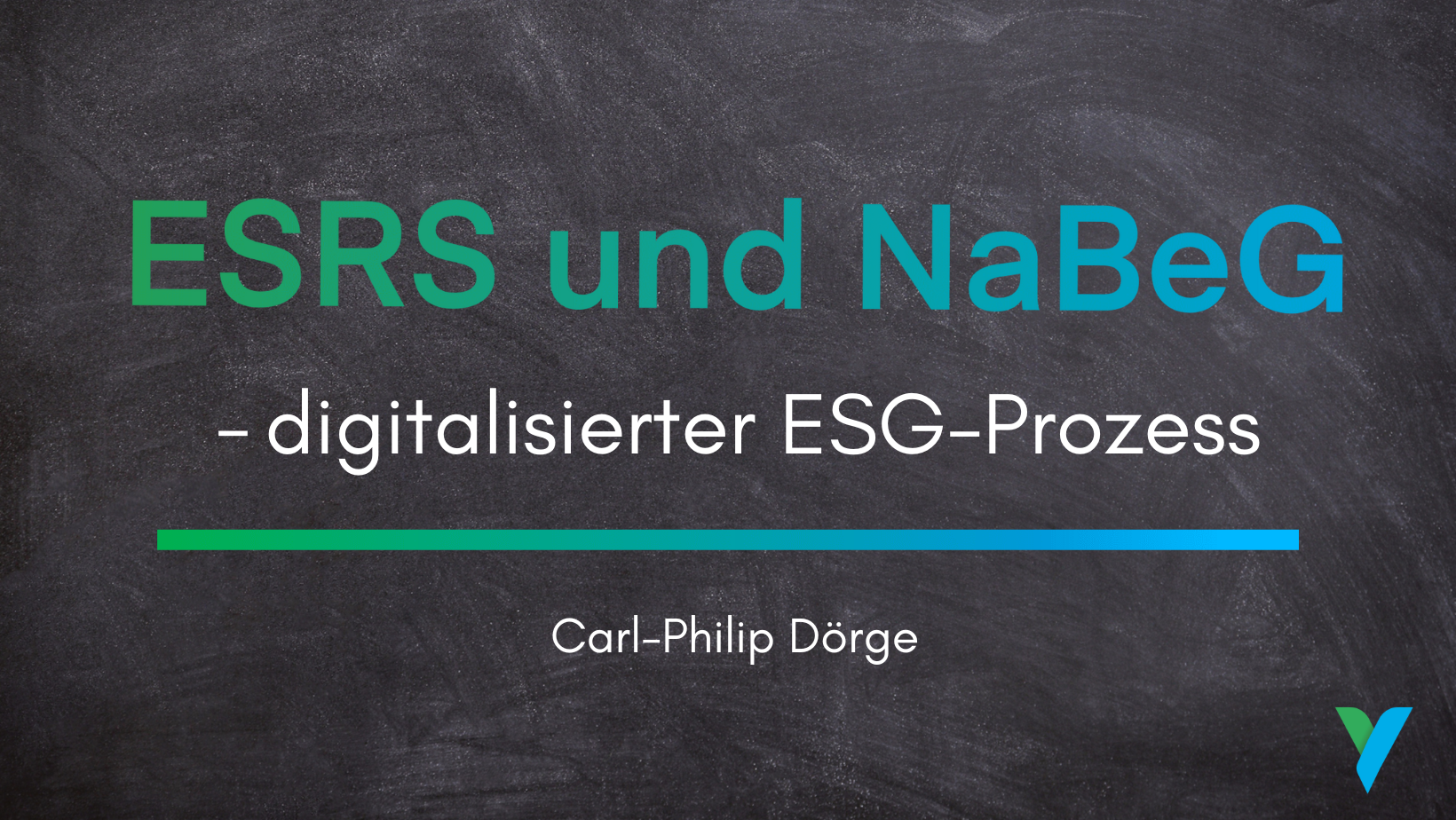 ESRS und NaBeG – digitalisierter ESG-Prozess